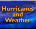 Hurricanes and Weather